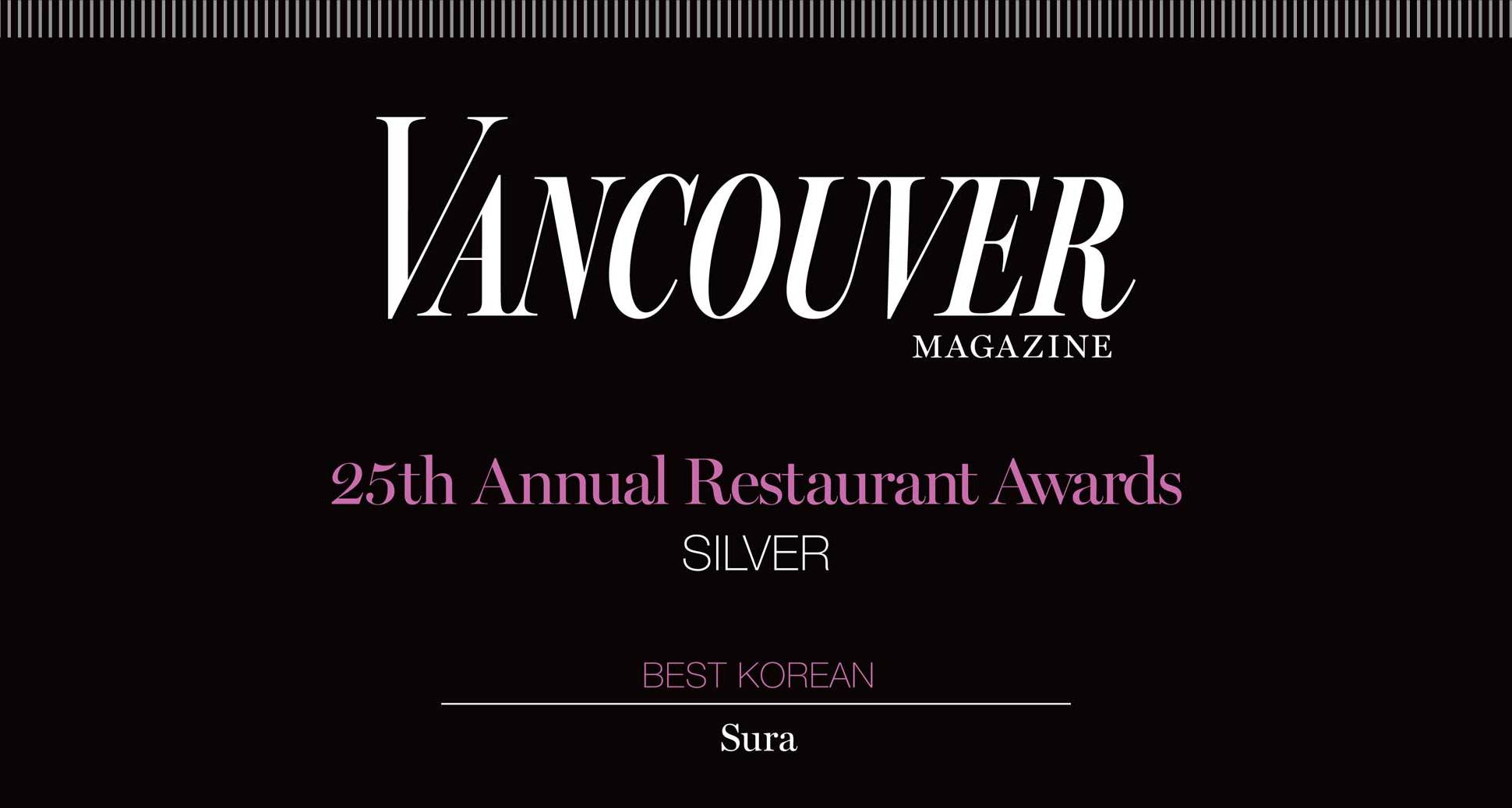 Sura is the best Korean silver winner of Vancouver magazine’s 2014 restaurant awards!